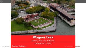 Wagner Park Battery Park City Authority November 9, 2016