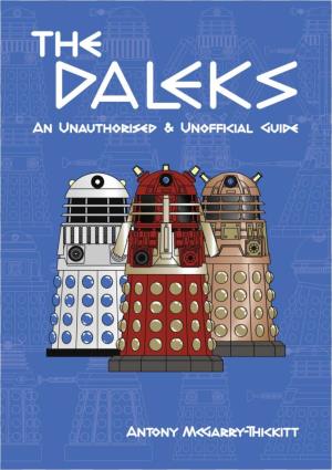 An Unofficial and Unauthorised Guide to the Daleks