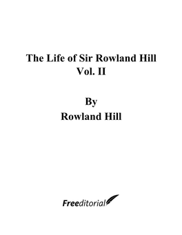 The Life of Sir Rowland Hill Vol. II by Rowland Hill