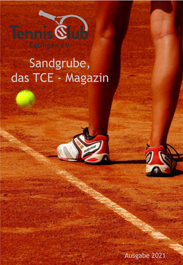 Sandgrube, Das TCE - Magazin