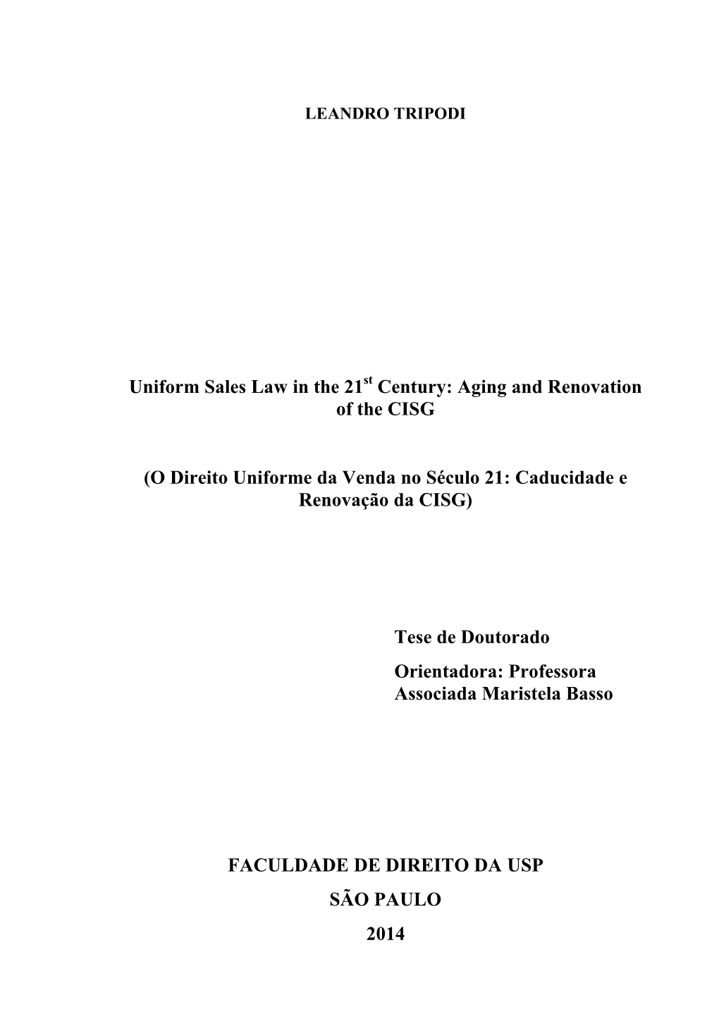 Uniform Sales Law in the 21 Century: Aging and Renovation of the CISG