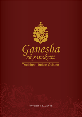 CATERING PACKAGE Welcome to Ganesha, Let Your Taste Buds Embark on a Journey to India