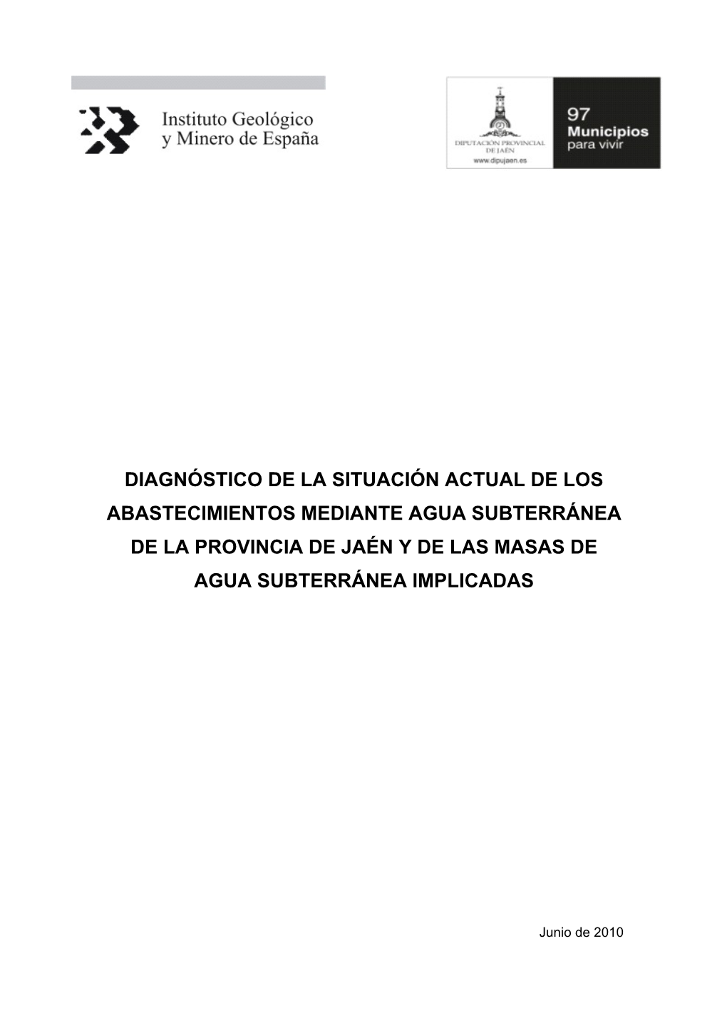 Diagnóstico De La Situación Actual De Los Abastecimientos Mediante Agua Subterránea De La Provincia De Jaén Y De Las Masas De Agua Subterránea Implicadas