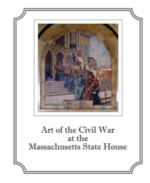 Art of the Civil War at the Massachusetts State House Art of the Civil War at the Massachusetts State House
