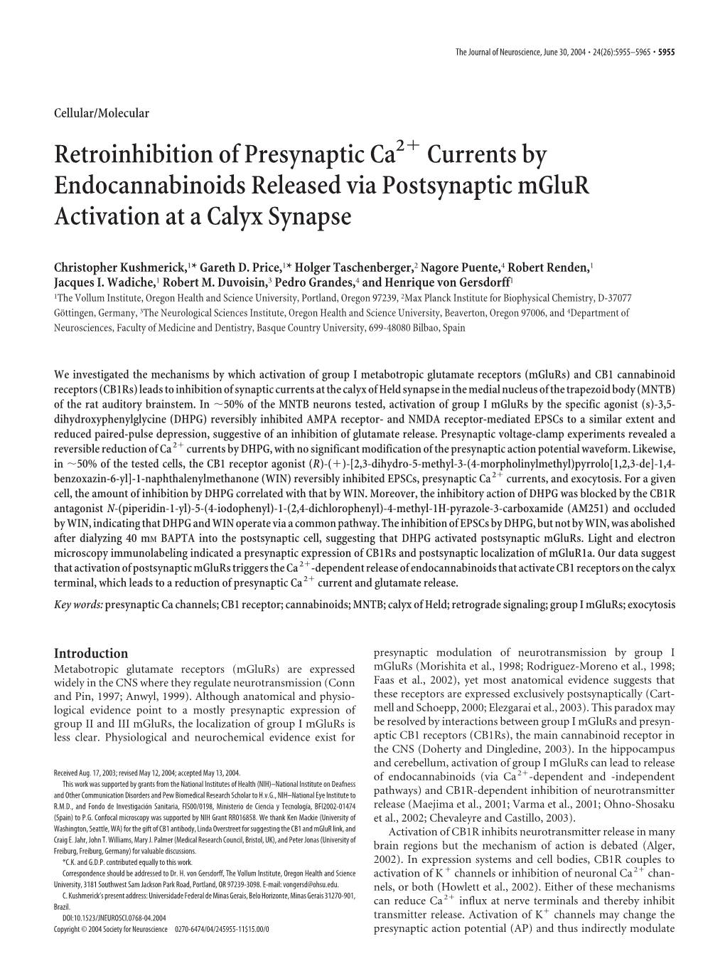 Retroinhibition of Presynaptic Ca2 Currents by Endocannabinoids Released Via Postsynaptic Mglur Activation at a Calyx Synapse