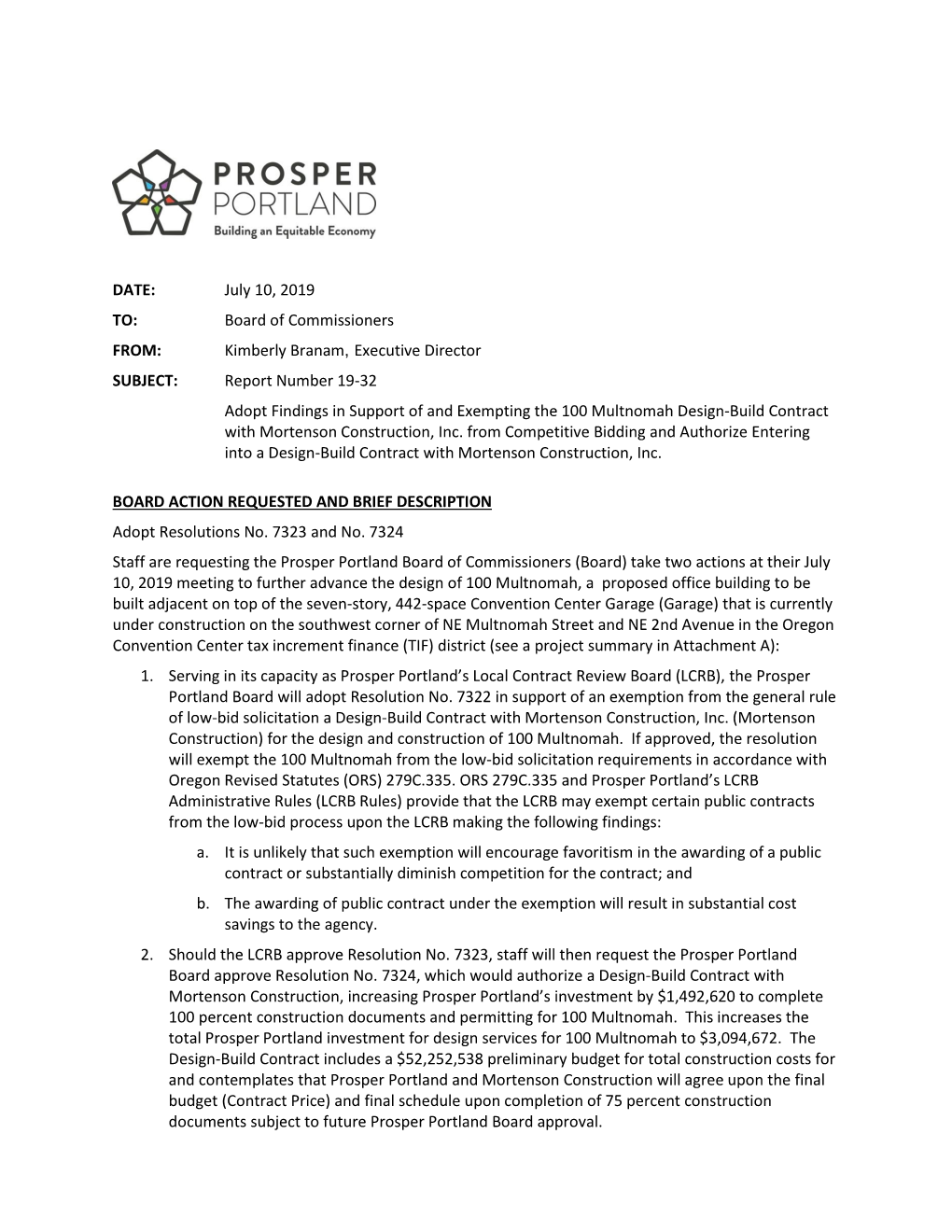 DATE: July 10, 2019 TO: Board of Commissioners FROM: Kimberly Branam, Executive Director SUBJECT: Report Number 19-32 Adopt Find