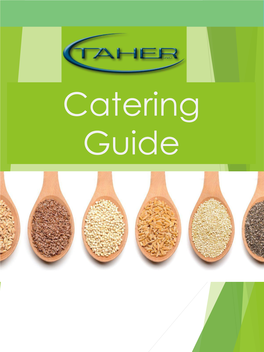 Catering Guide Guidelines We Are Pleased to Present This Catering Menu Developed for You