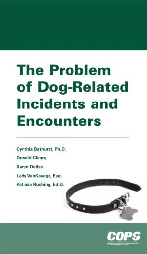 The Problem of Dog-Related Incidents and Encounters