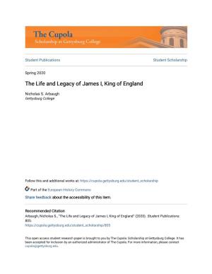 The Life and Legacy of James I, King of England