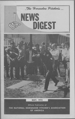 THE NATIONAL HORSESHOE PITCHER's ASSOCIATION of AMERICA 2 the Horseshoe Pitcher's News Digest / May, 1972