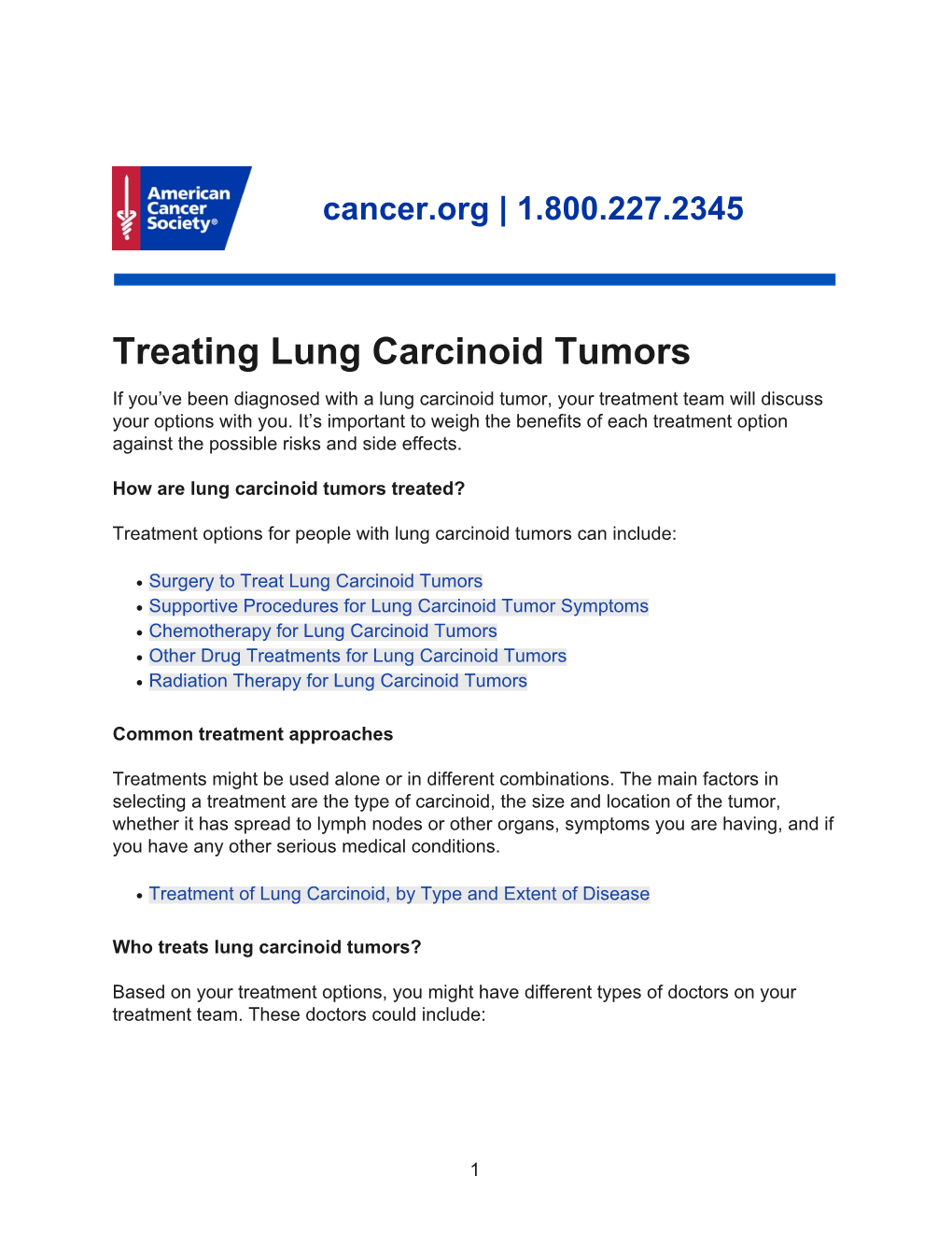 Treating Lung Carcinoid Tumors If You’Ve Been Diagnosed with a Lung Carcinoid Tumor, Your Treatment Team Will Discuss Your Options with You