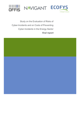 Study on the Evaluation of Risks of Cyber-Incidents and on Costs of Preventing Cyber-Incidents in the Energy Sector Final Report