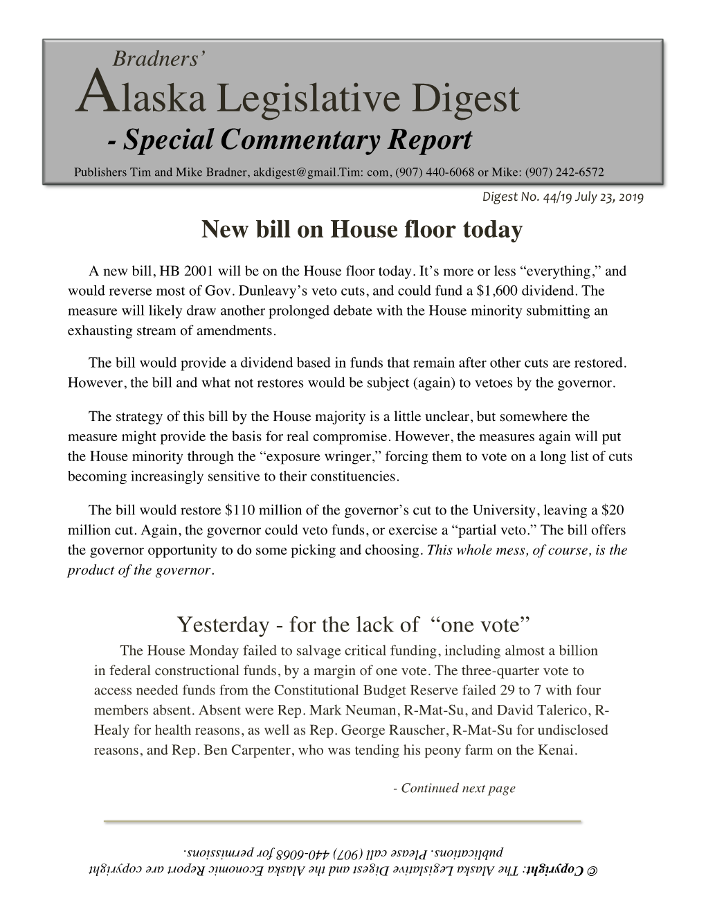 Alaska Legislative Digest - Special Commentary Report Publishers Tim and Mike Bradner, Akdigest@Gmail.Tim: Com, (907) 440-6068 Or Mike: (907) 242-6572 Digest No