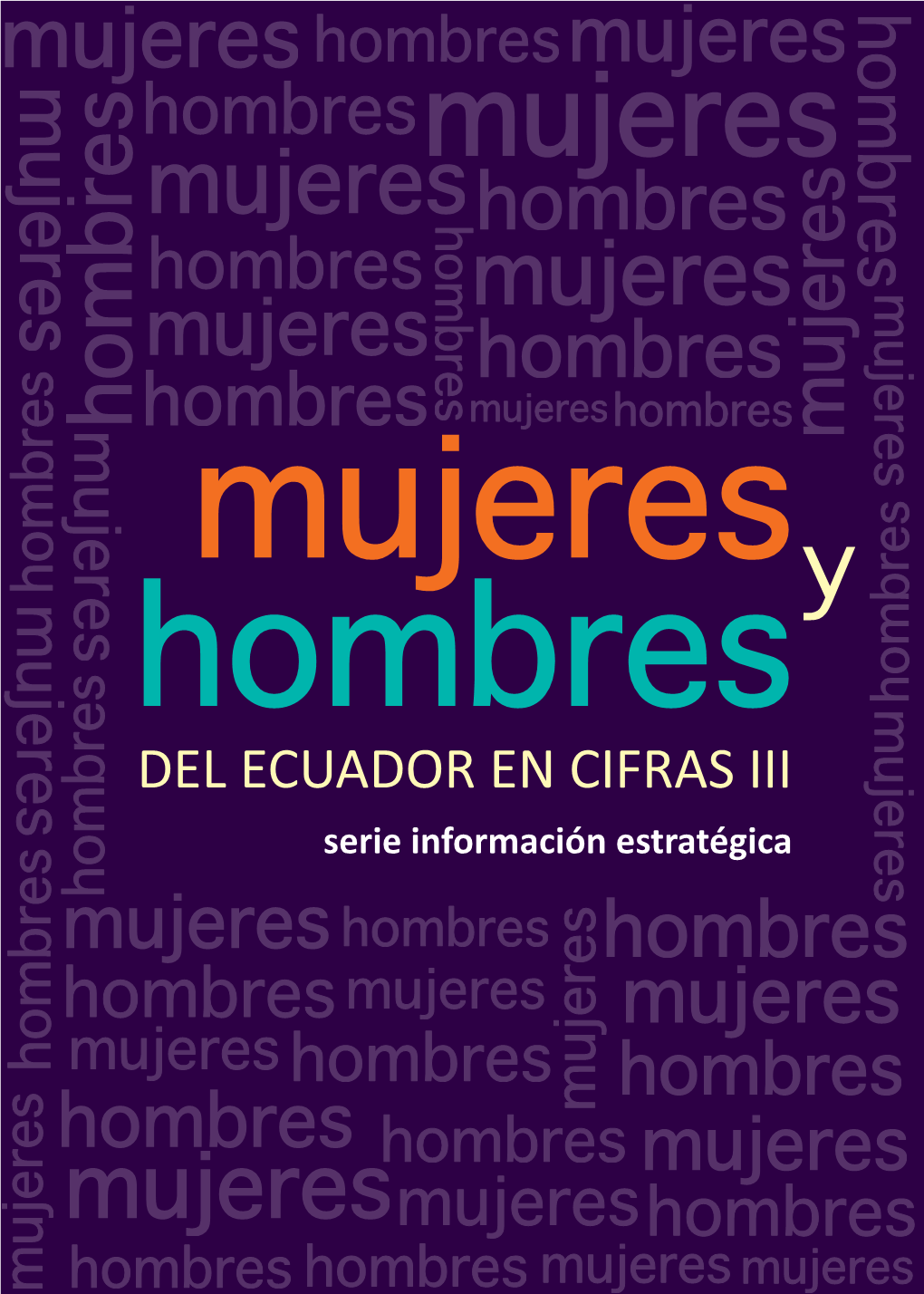 MUJERES Y HOMBRES Del Ecuador En Cifras III