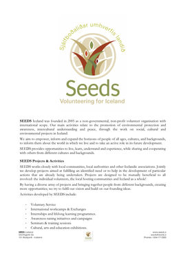 SEEDS Iceland Was Founded in 2005 As a Non-Governmental, Non-Profit Volunteer Organisation with International Scope