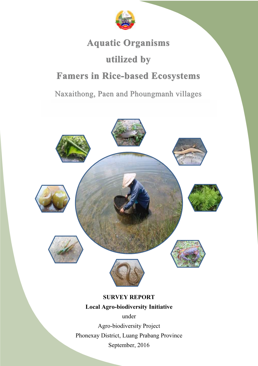SURVEY REPORT Local Agro-Biodiversity Initiative Under Agro-Biodiversity Project Phonexay District, Luang Prabang Province September, 2016