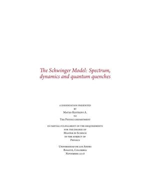 The Schwinger Model: Spectrum, Dynamics and Quantum Quenches