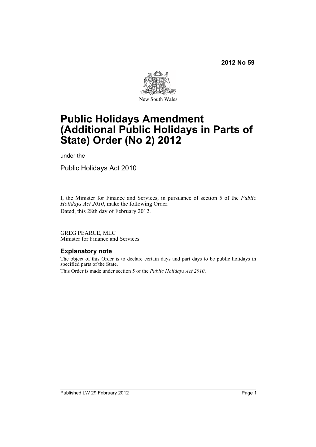 Public Holidays Amendment (Additional Public Holidays in Parts of State) Order (No 2) 2012 Under the Public Holidays Act 2010