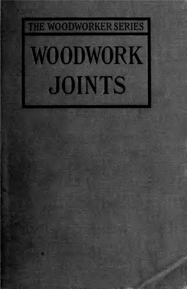 Woodwork Joints; How They Are Set Out, How Made and Where Used
