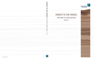 Energy to the World: the Story of Saudi Aramco Volume 1