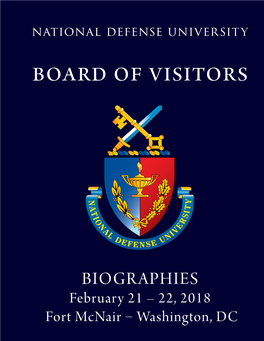 BIOGRAPHIES National Defense University 300 5Th Avenue, SW February 21 – 22, 2018 Fort Mcnair Washington, DC 20319 Fort Mcnair Washington, DC