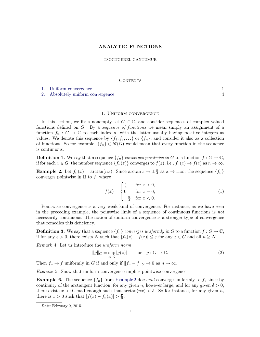 ANALYTIC FUNCTIONS Contents 1. Uniform Convergence 1 2. Absolutely Uniform Convergence 4 1. Uniform Convergence in This Section