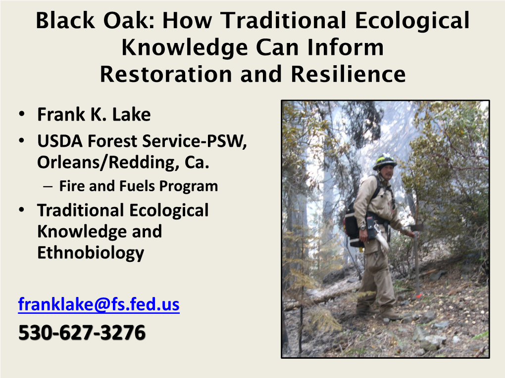 Black Oak: How Traditional Ecological Knowledge Can Inform Restoration and Resilience 530-627-3276