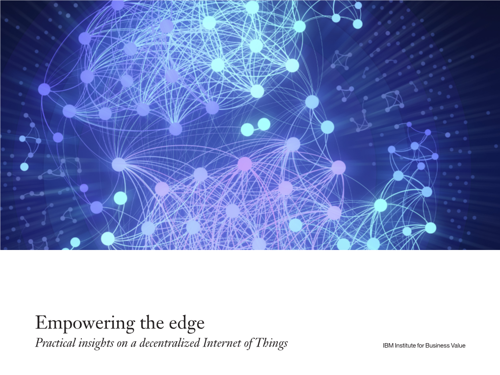 Empowering the Edge – Practical Insights on a Decentralized Internet