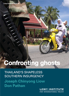Confronting Ghosts : Thailand's Shapeless Southern Insurgency / Joseph Chinyong Asian Security, Commonwealth and Contemporary Politics, Liow, Don Pathan