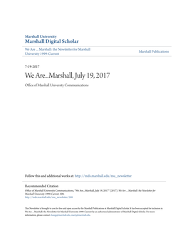We Are...Marshall, July 19, 2017 Office Ofa M Rshall University Communications