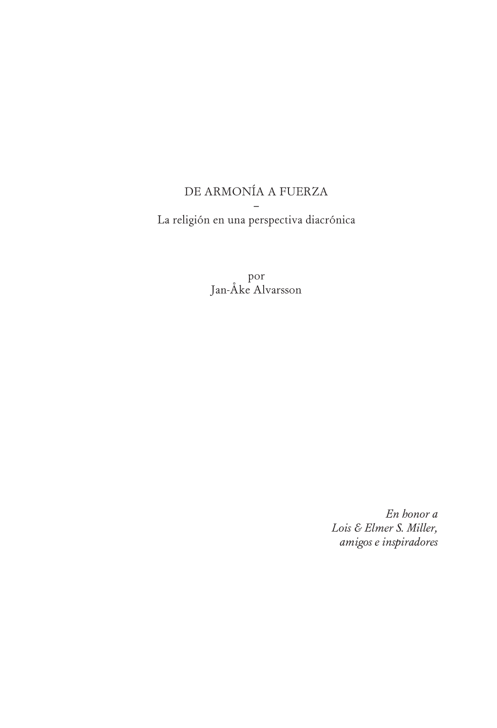 La Religión En Una Perspectiva Diacrónica Por Jan-Åke Alvarsson En Honor a Lois & Elmer S. Mille