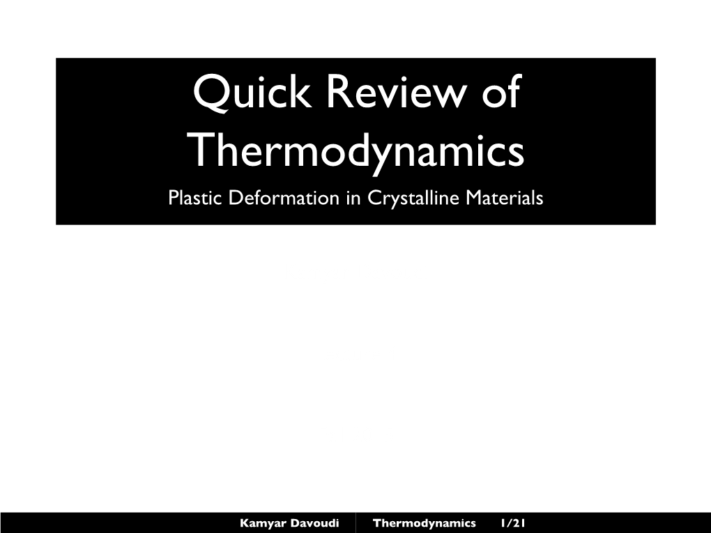 Quick Review of Thermodynamics Plastic Deformation in Crystalline Materials