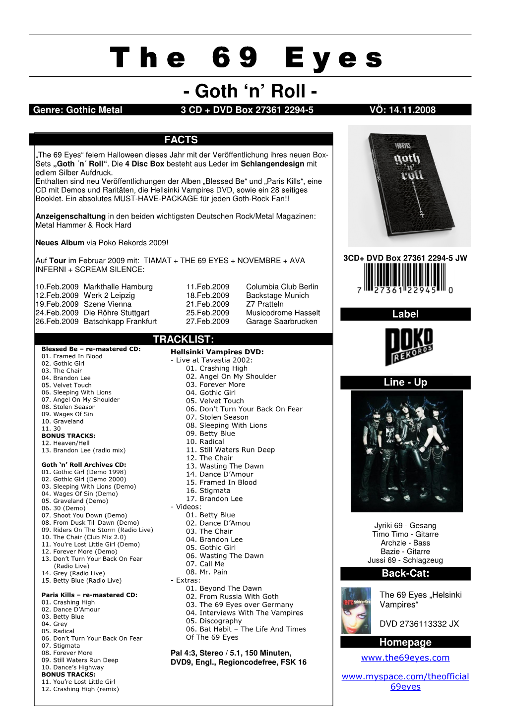 The 69 Eyes - Goth ‘N’ Roll - Genre: Gothic Metal 3 CD + DVD Box 27361 2294-5 VÖ: 14.11.2008