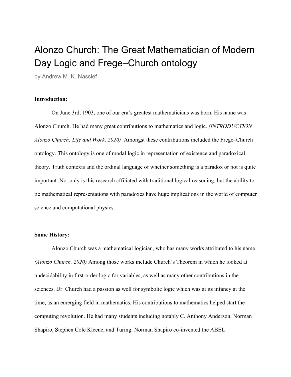 Alonzo Church: the Great Mathematician of Modern Day Logic and Frege–Church Ontology by Andrew M
