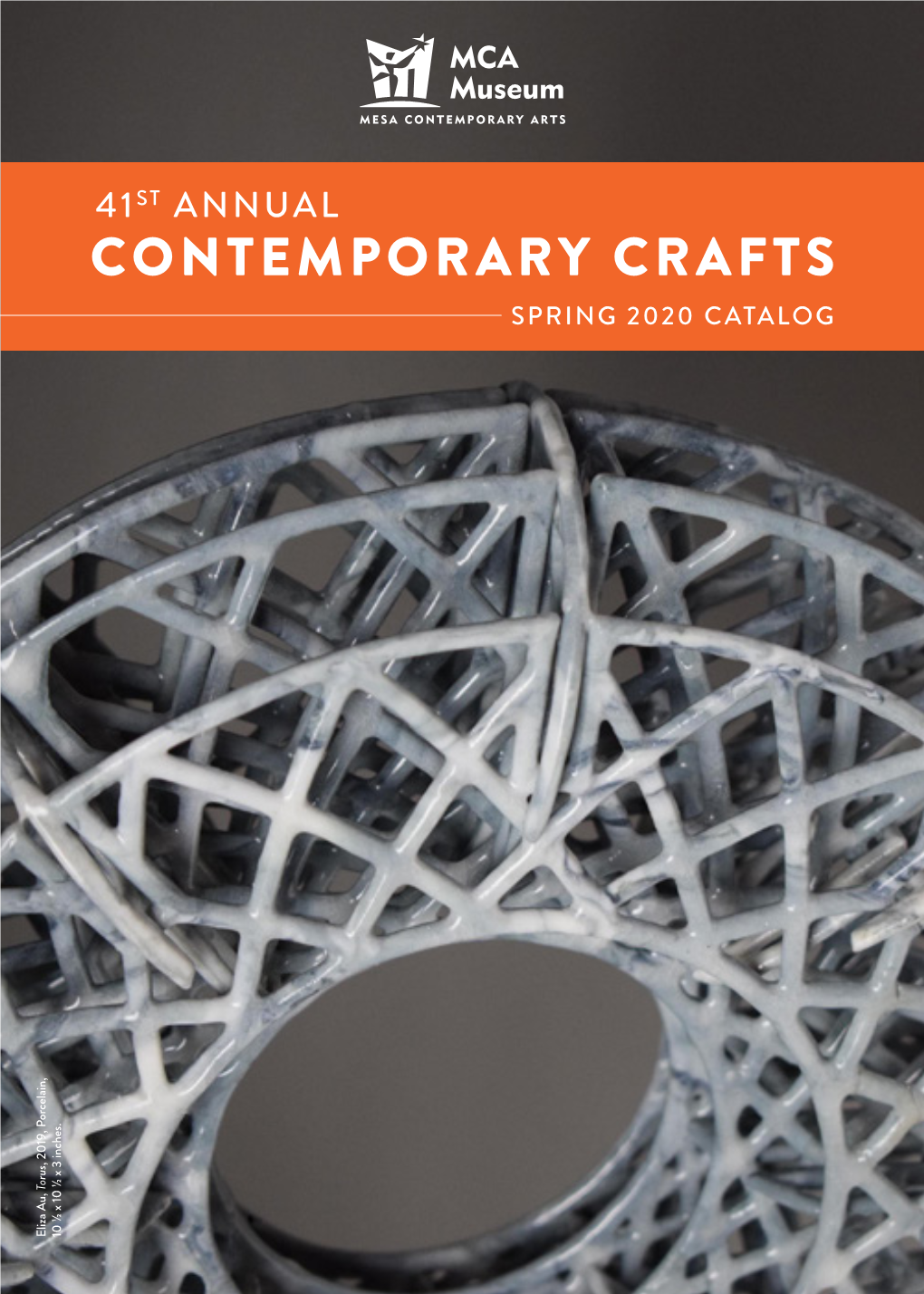 CONTEMPORARY CRAFTS 41 ST ANNUAL SPRING 2020 CATALOG ARTISTS Todd Hoyer Marla Hattabaugh Grace Hart Colleen Gripentrog Zach Gordon Sean Paul Gallegos J