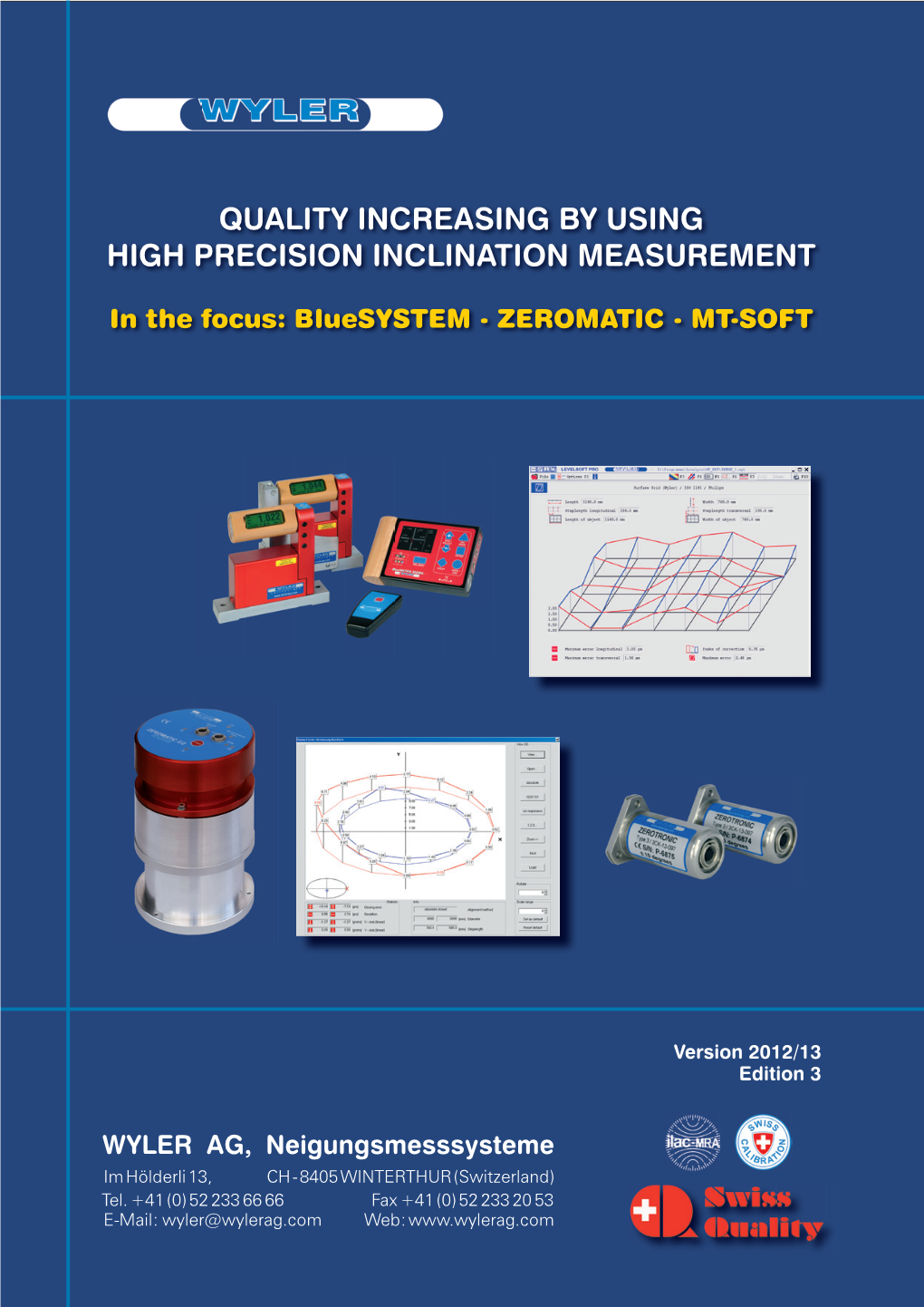 Quality Increasing by Using High Precision Inclination Measurement