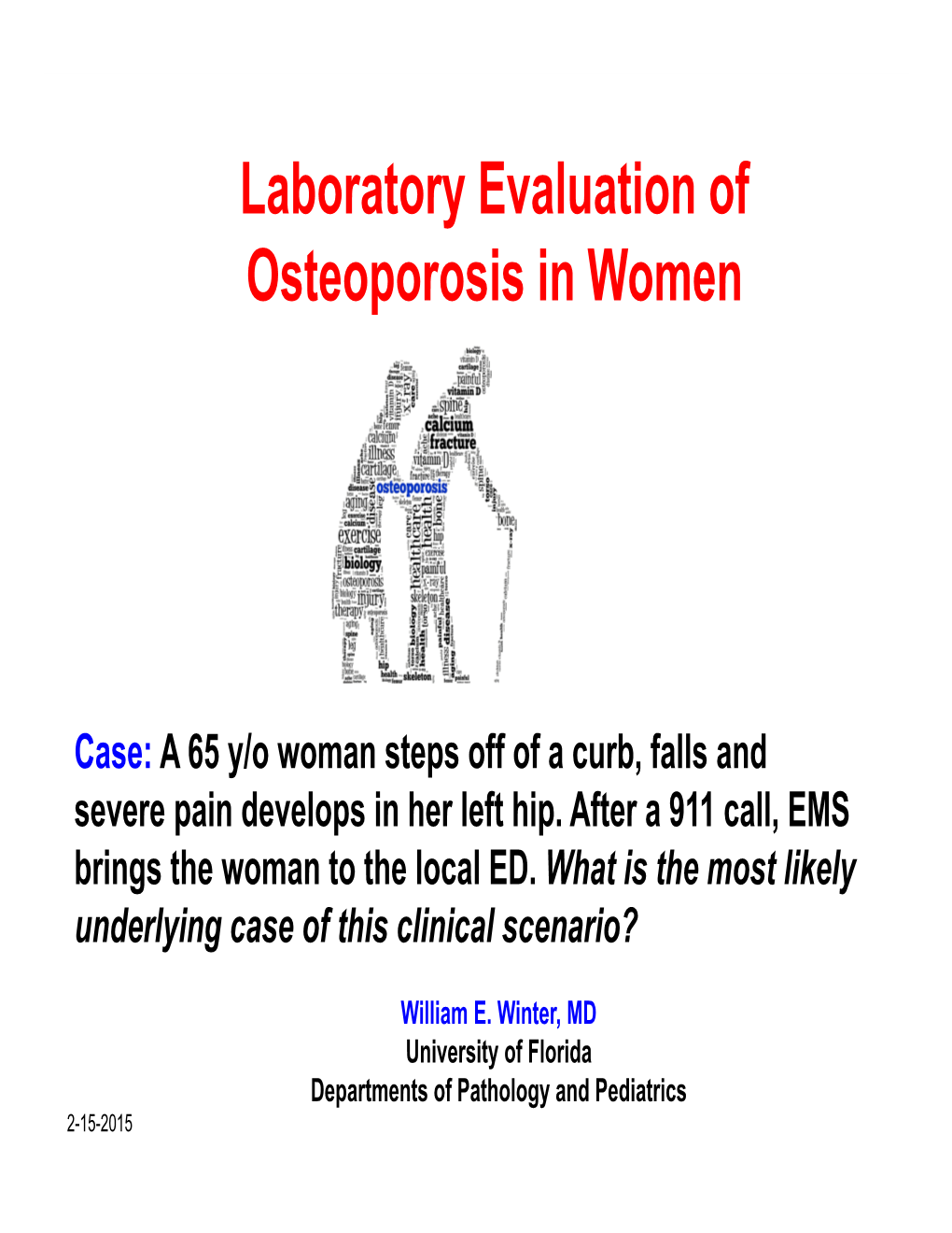 Laboratory Evaluation of Osteoporosis in Women