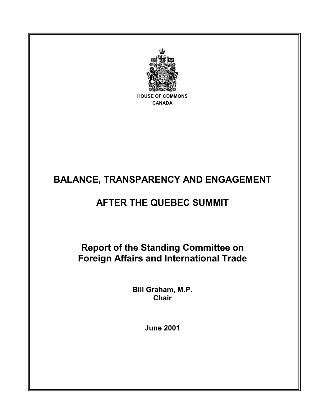 Balance, Transparency and Engagement After the Quebec Summit