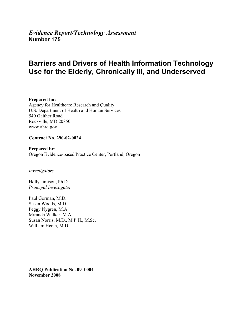 Barriers and Drivers of Health Information Technology Use for the Elderly, Chronically Ill, and Underserved