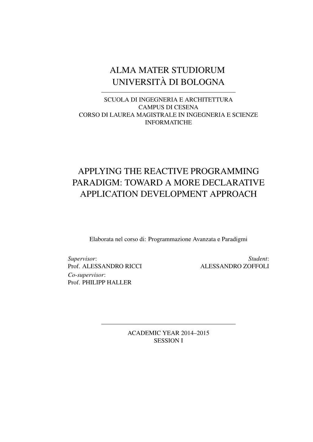 Applying the Reactive Programming Paradigm: Toward a More Declarative Application Development Approach