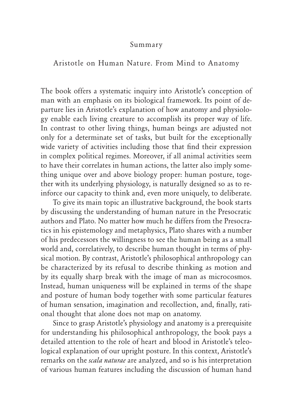 Summary Aristotle on Human Nature. from Mind to Anatomy the Book Offers a Systematic Inquiry Into Aristotle's Conception of Ma