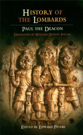Paul the Deacon: History of the Lombards Paul the Deacon