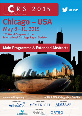 Chicago – USA May 8 – 11, 2015 12 Th World Congress of the International Cartilage Repair Society