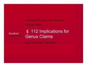 § 112 Implications for Genus Claims Lisa Larrimore Ouellette Genus and Species Claims
