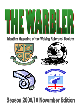 November 2009 1 the Warbler the Magazine of the Woking Referees‘ Society