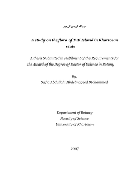 A Study on the Flora of Tuti Island in Khartoum State a Thesis Submitted in Fulfilment of the Requirements for the Award Of