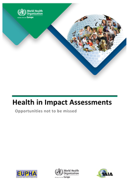 Health in Impact Assessments: Opportunities Not to Be Missed