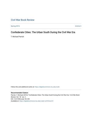 Confederate Cities: the Urban South During the Civil War Era