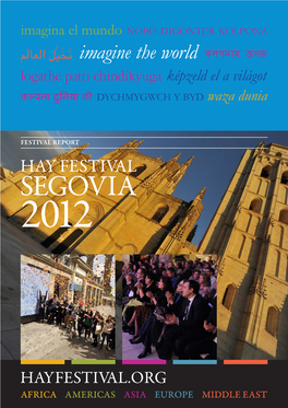 SEGOVIA 2012 Hay Festival Segovia 2012 Festival Report Contents
