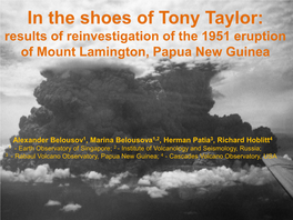 In the Shoes of Tony Taylor: Results of Reinvestigation of the 1951 Eruption of Mount Lamington, Papua New Guinea